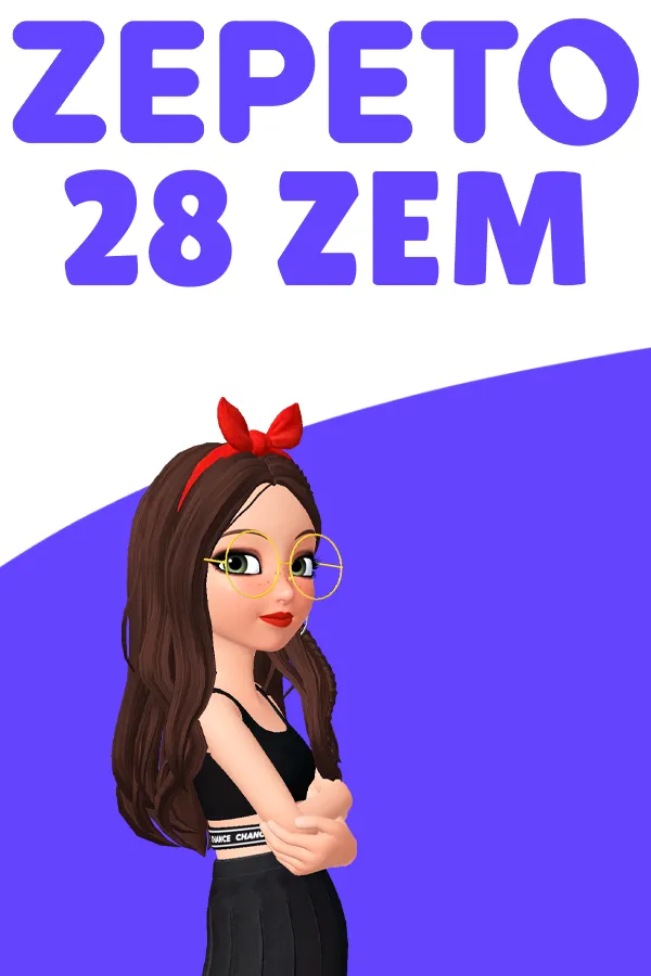 28 Земів Zepeto